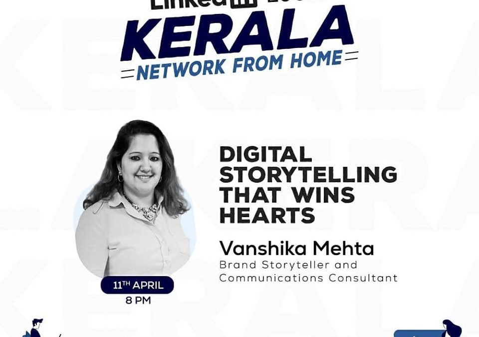 Linkedin Local Kerala: Digital Storytelling that Wins Hearts [11 April 2020]