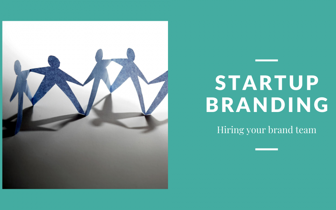 Startup branding: 5 functional skills you need to look for when hiring a branding specialist